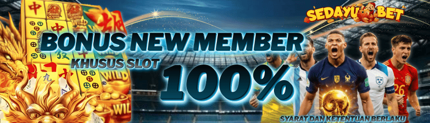 BONUS NEW MEMBER 100% SLOT