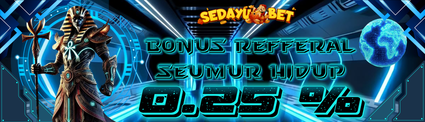 BONUS REFERRAL UP TO 0,25% SEMUA PERMAINAN